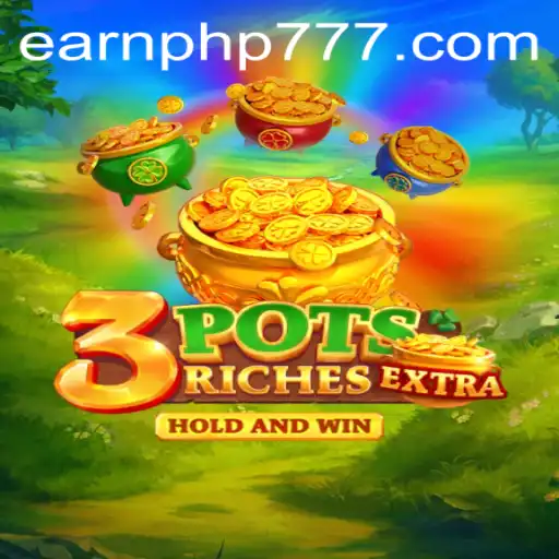 Unlocking the Thrills of 3potsExtra: How to Navigate the Exciting World of EarnPHP